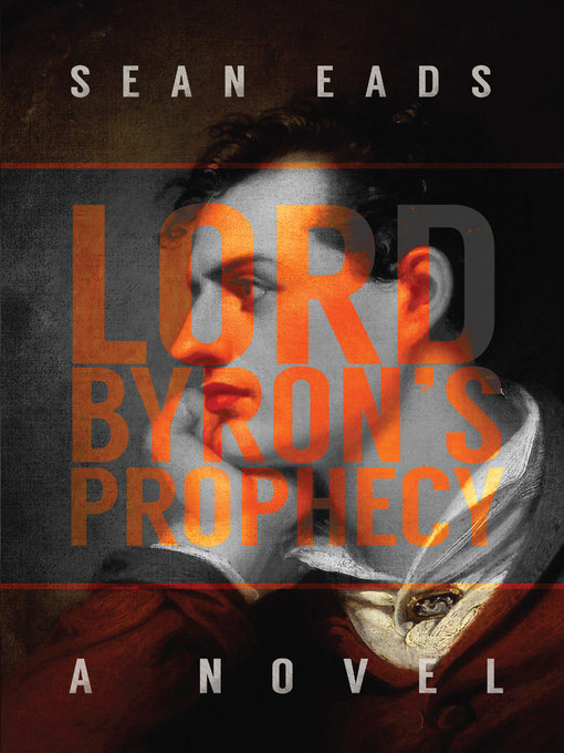 Title details for Lord Byron's Prophecy by Sean Eads - Available